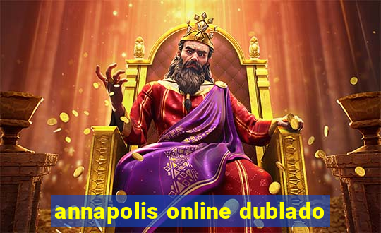 annapolis online dublado